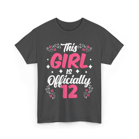 This Girl Is Officially 12 Birthday T-Shirt - Dark Heather