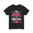 This Girl Is Officially 18 Birthday T-Shirt - Black