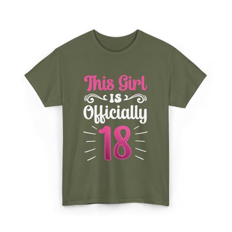 This Girl Is Officially 18 Birthday T-Shirt - Military Green