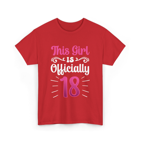 This Girl Is Officially 18 Birthday T-Shirt - Red