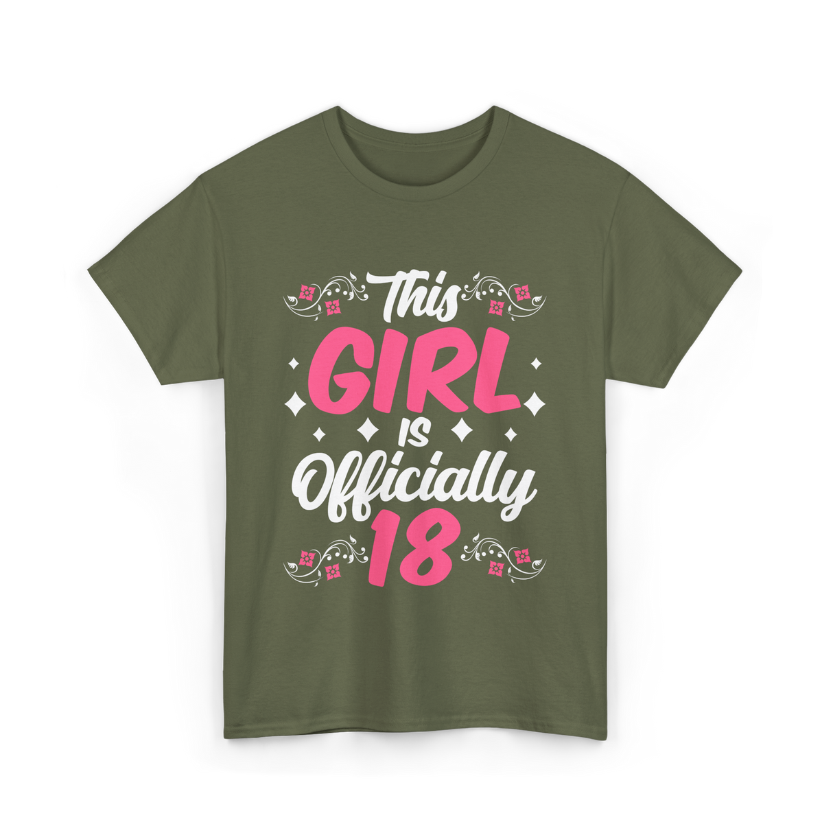 This Girl Is Officially 18 Birthday T-Shirt - Military Green