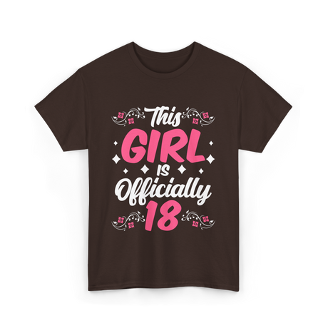 This Girl Is Officially 18 Birthday T-Shirt - Dark Chocolate