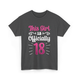 This Girl Is Officially 18 Birthday T-Shirt - Dark Heather