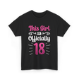 This Girl Is Officially 18 Birthday T-Shirt - Black