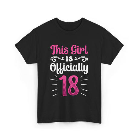 This Girl Is Officially 18 Birthday T-Shirt - Black