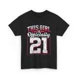 This Girl Is Officially 21 Birthday T-Shirt - Black