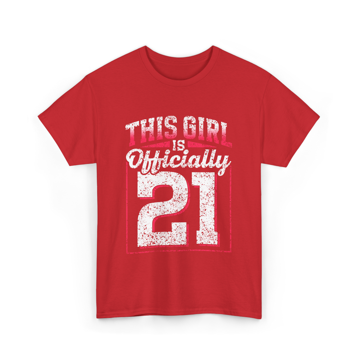 This Girl Is Officially 21 Birthday T-Shirt - Red