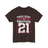 This Girl Is Officially 21 Birthday T-Shirt - Dark Chocolate