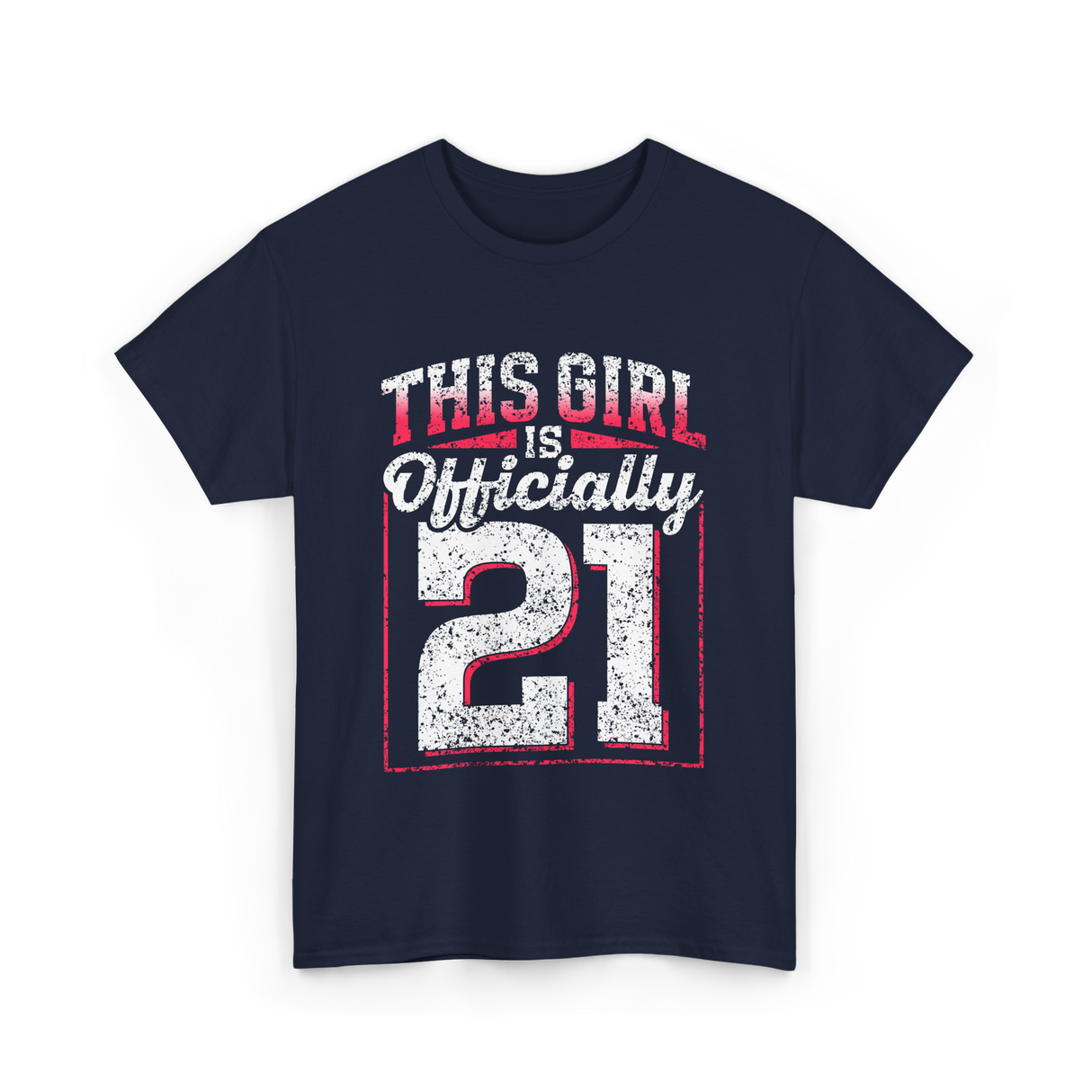 This Girl Is Officially 21 Birthday T-Shirt - Navy