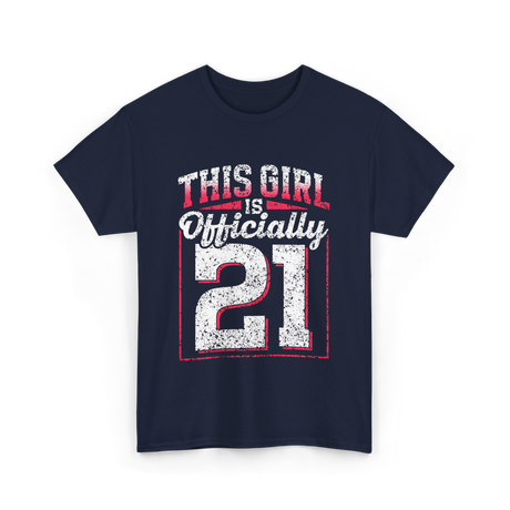 This Girl Is Officially 21 Birthday T-Shirt - Navy