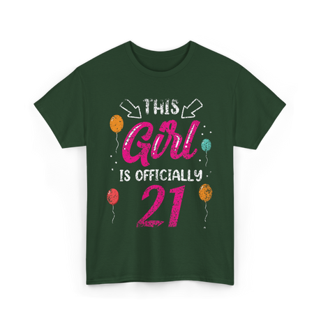 This Girl Is Officially 21 Girls Birthday T-Shirt - Forest Green