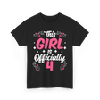 This Girl Is Officially 4 Birthday T-Shirt - Black