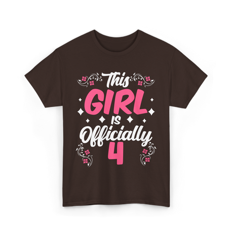 This Girl Is Officially 4 Birthday T-Shirt - Dark Chocolate