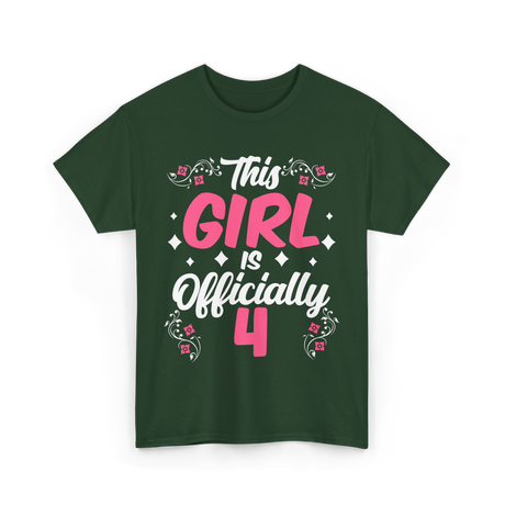 This Girl Is Officially 4 Birthday T-Shirt - Forest Green