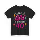 This Girl Is Officially 40 Birthday T-Shirt - Black