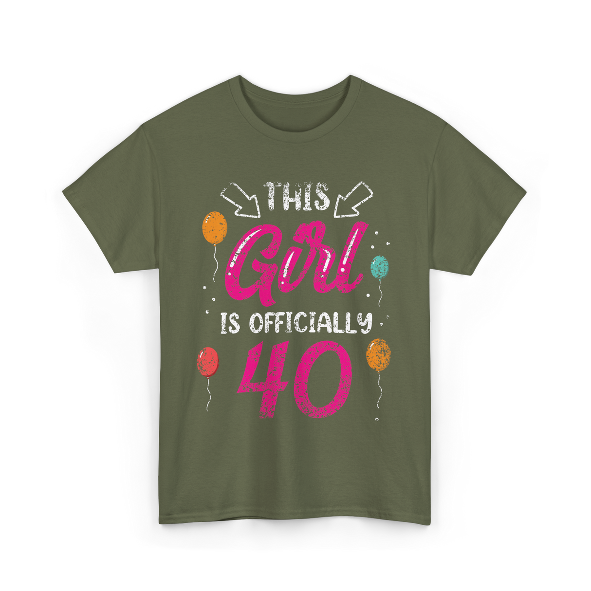 This Girl Is Officially 40 Birthday T-Shirt - Military Green