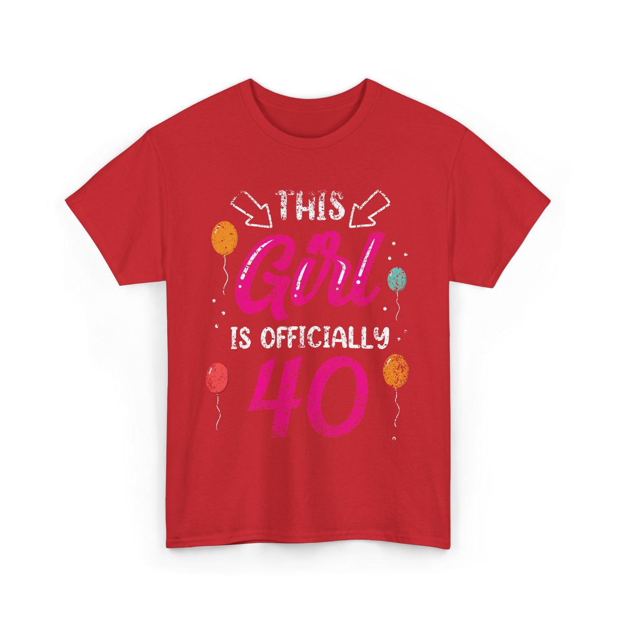 This Girl Is Officially 40 Birthday T-Shirt - Red