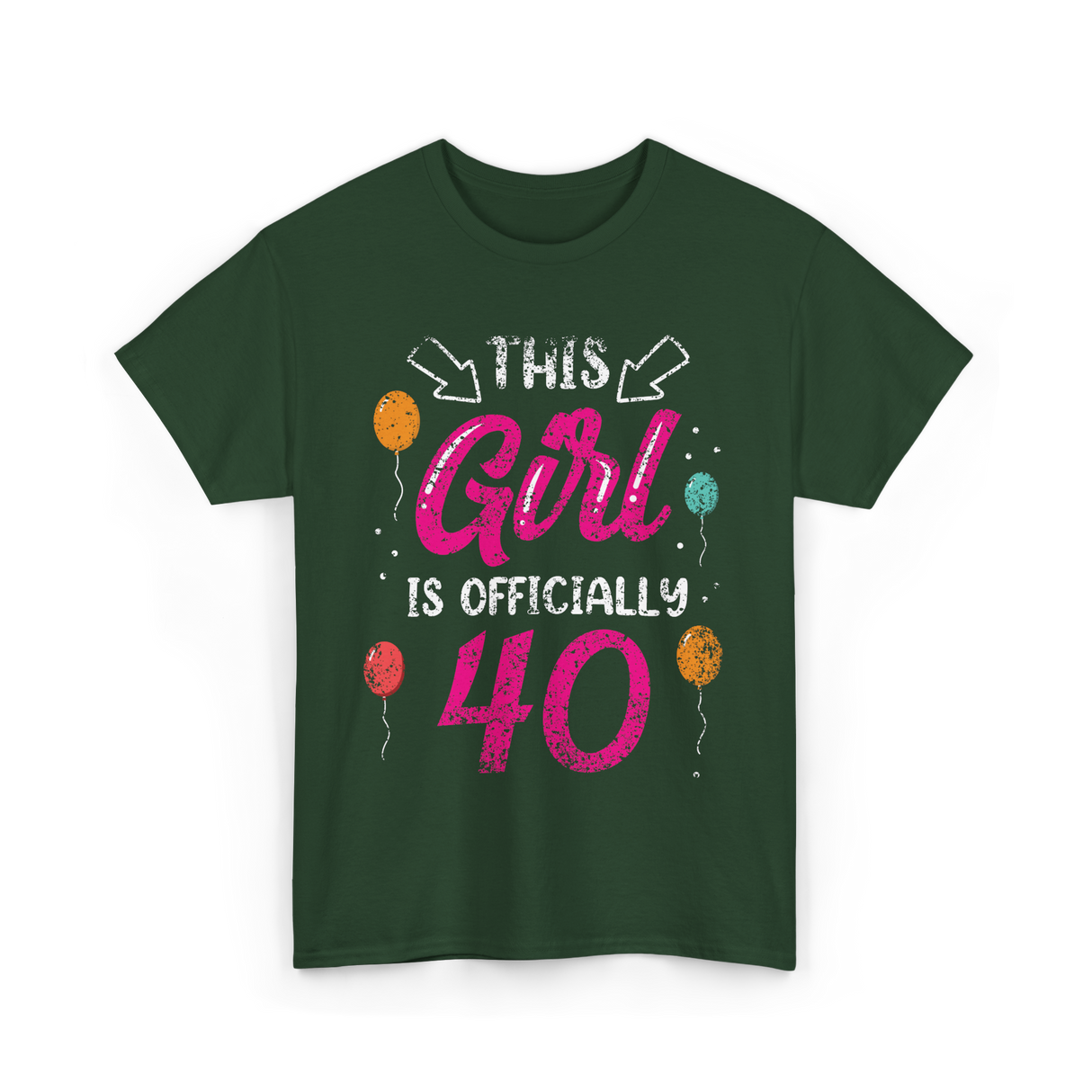 This Girl Is Officially 40 Birthday T-Shirt - Forest Green