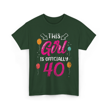 This Girl Is Officially 40 Birthday T-Shirt - Forest Green