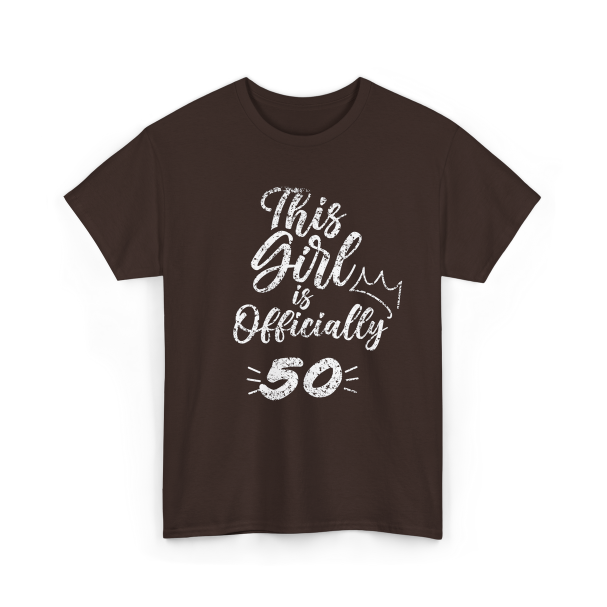 This Girl Is Officially 50 Birthday T-Shirt - Dark Chocolate