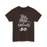 This Girl Is Officially 50 Birthday T-Shirt - Dark Chocolate