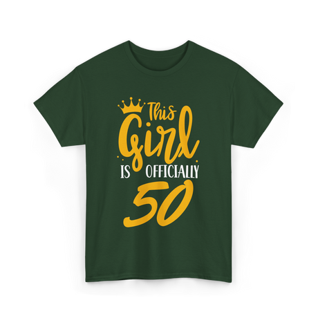 This Girl Is Officially 50 Birthday T-Shirt - Forest Green