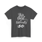 This Girl Is Officially 50 Birthday T-Shirt - Dark Heather