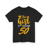 This Girl Is Officially 50 Birthday T-Shirt - Black