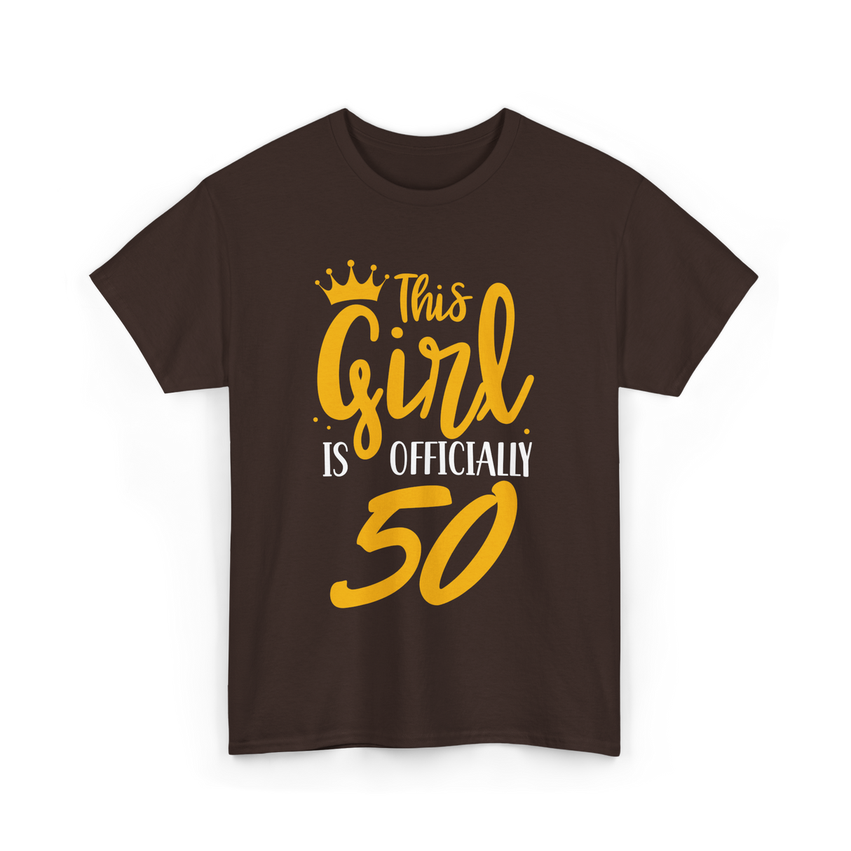 This Girl Is Officially 50 Birthday T-Shirt - Dark Chocolate