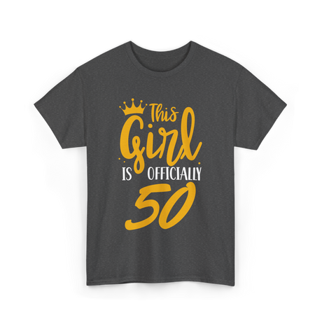 This Girl Is Officially 50 Birthday T-Shirt - Dark Heather