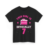 This Girl Is Officially 7 Birthday T-Shirt - Black