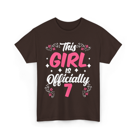 This Girl Is Officially 7 Birthday T-Shirt - Dark Chocolate