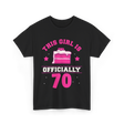 This Girl Is Officially 70 Birthday T-Shirt - Black