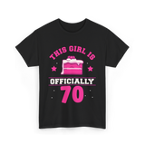 This Girl Is Officially 70 Birthday T-Shirt - Black