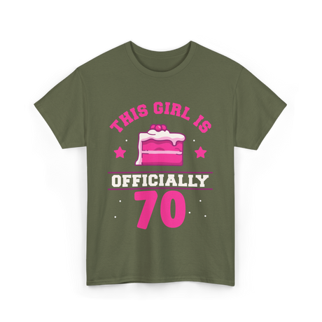 This Girl Is Officially 70 Birthday T-Shirt - Military Green