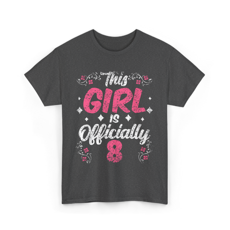 This Girl is Officially 8 Birthday T-Shirt - Dark Heather