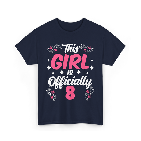 This Girl Is Officially 8 Birthday T-Shirt - Navy
