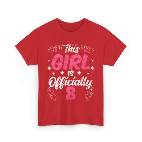 This Girl is Officially 8 Birthday T-Shirt - Red