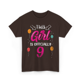 This Girl Is Officially 9 Birthday T-Shirt - Dark Chocolate