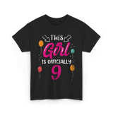 This Girl Is Officially 9 Birthday T-Shirt - Black