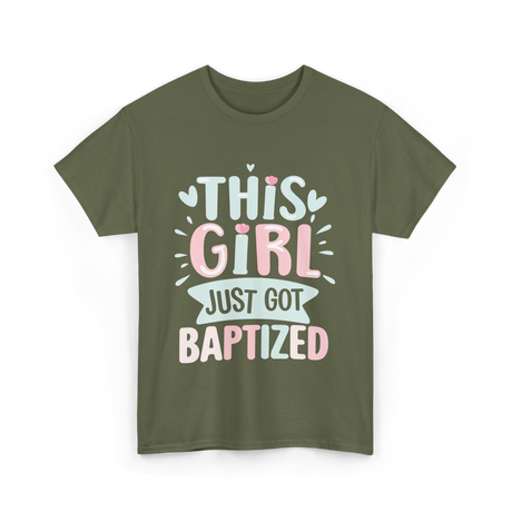 This Girl Just Baptized Baptism T-Shirt - Military Green