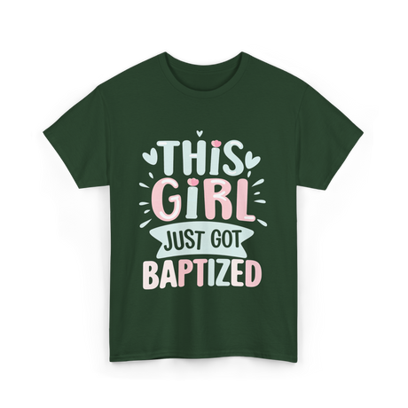 This Girl Just Baptized Baptism T-Shirt - Forest Green