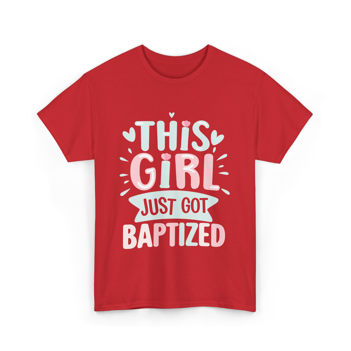 This Girl Just Baptized Baptism T-Shirt - Red