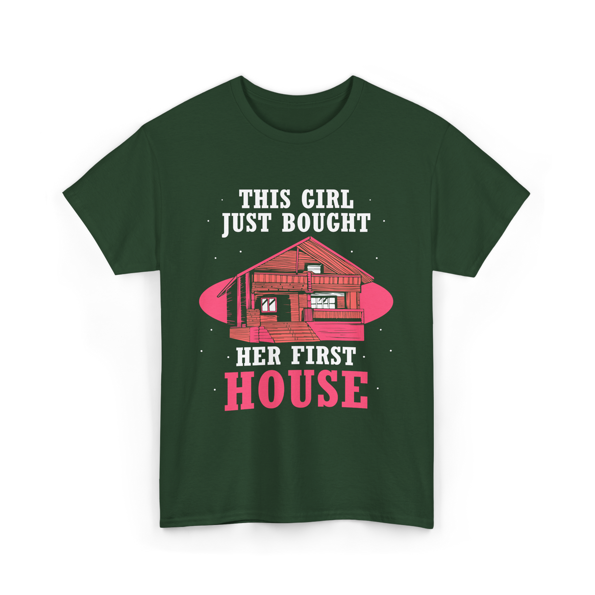 This Girl Just Bought Housewarming House T-Shirt - Forest Green