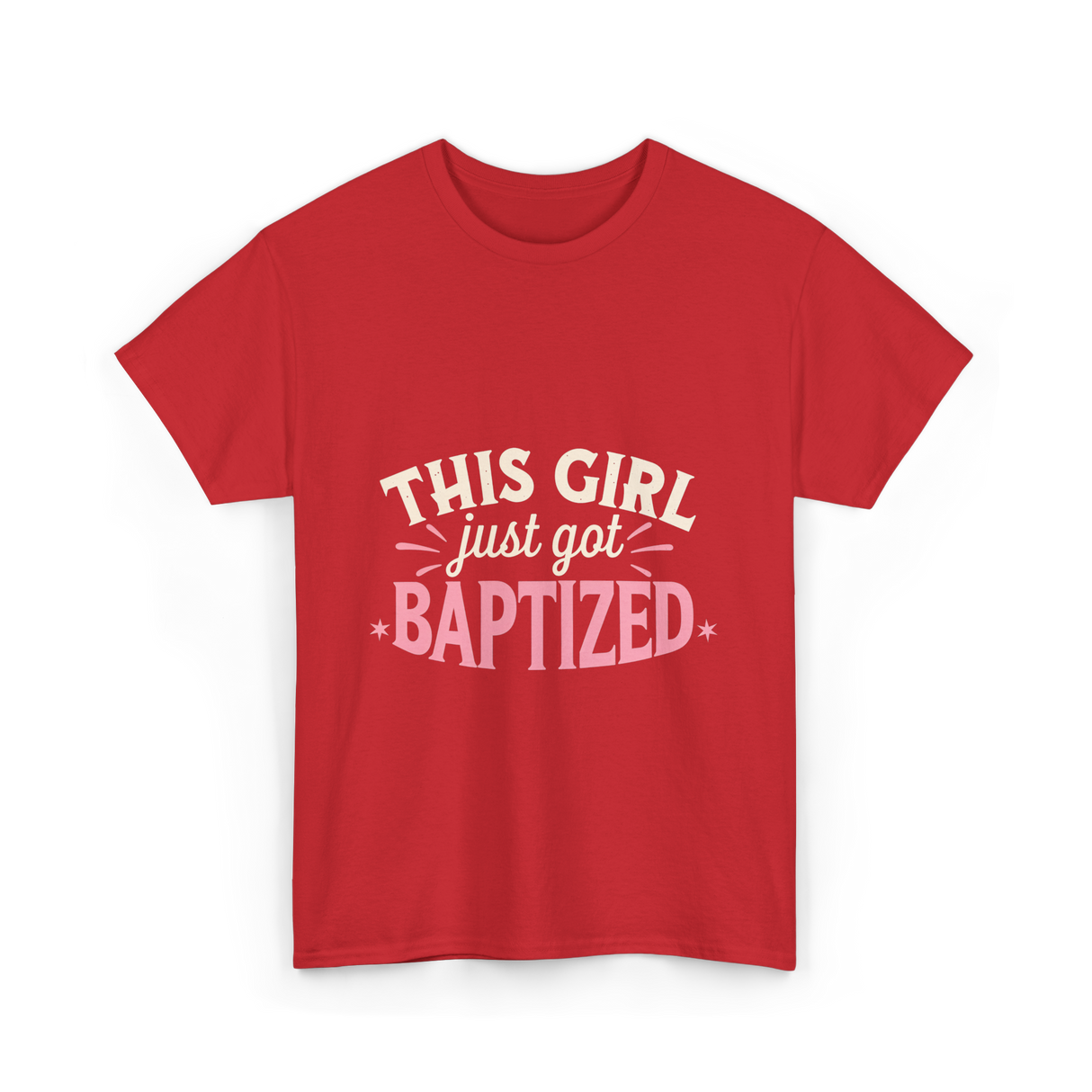 This Girl Just Got Baptized Baptism T-Shirt - Red