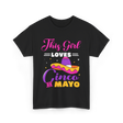 This Girl Loves Cinco De Mayo Fiesta T-Shirt - Black