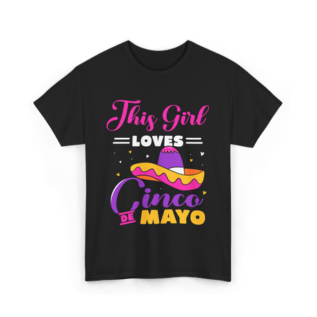 This Girl Loves Cinco De Mayo Fiesta T-Shirt - Black