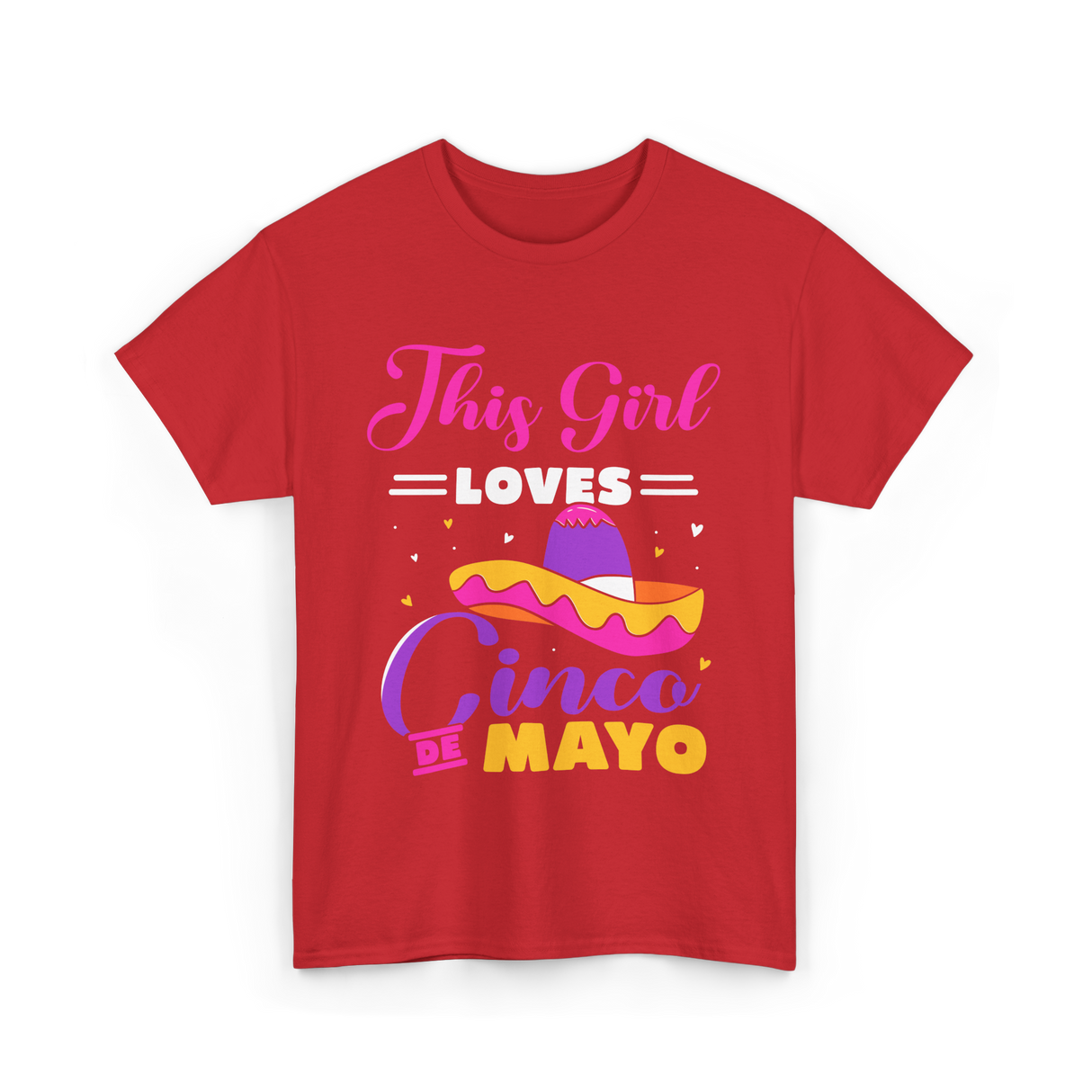 This Girl Loves Cinco De Mayo Fiesta T-Shirt - Red