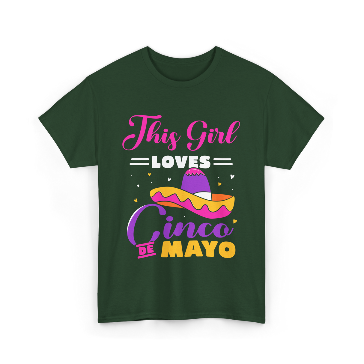 This Girl Loves Cinco De Mayo Fiesta T-Shirt - Forest Green