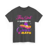 This Girl Loves Cinco De Mayo Fiesta T-Shirt - Dark Heather